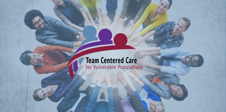 Team Centered Care for Vulnerable Populations